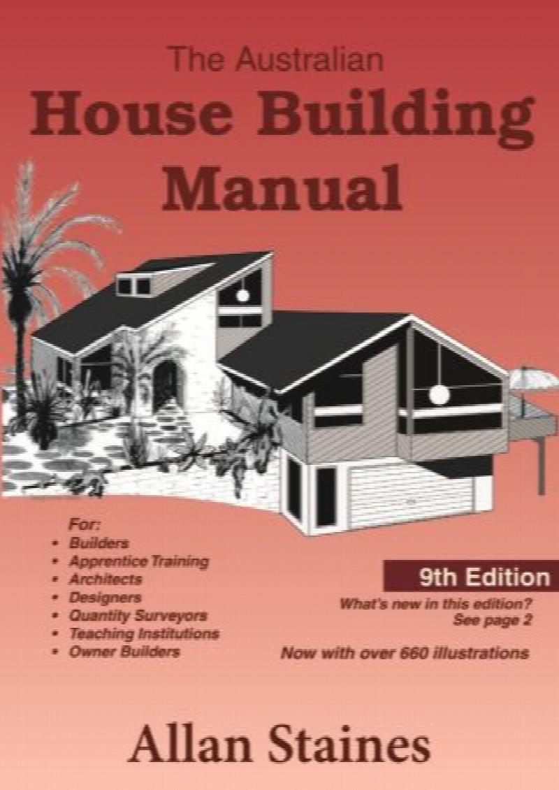 The Australian House Building Manual + How to be a Successful Owner Builder and Renovator + The