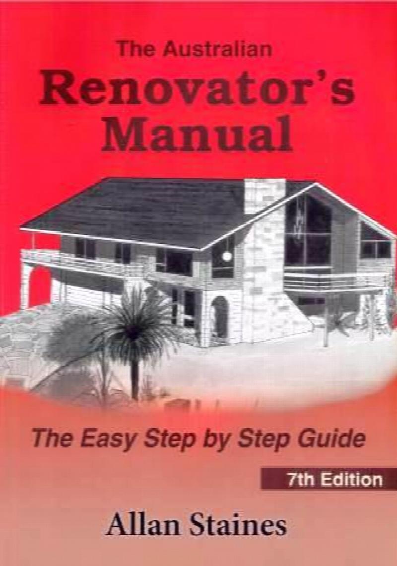 The Australian House Building Manual + How to be a Successful Owner Builder and Renovator + The