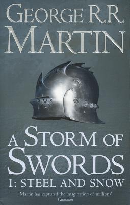 Image for A Storm of Swords : Part 1 Steel and Snow #3 A Song of Ice and Fire