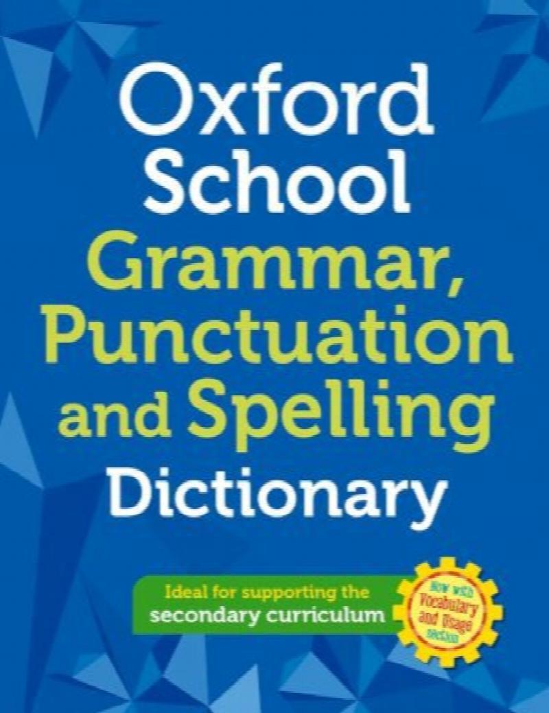Oxford School Grammar, Punctuation and Spelling Dictionary