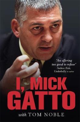 Image for I, Mick Gatto *** TEMPORARILY OUT OF STOCK ***