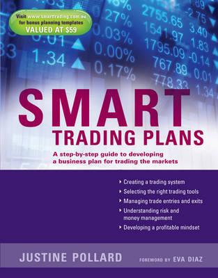 Image for Smart Trading Plans : A Step-by-Step Guide to Developing a Business Plan for Trading the Markets