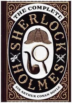 Image for The Complete Sherlock Holmes : Leatherbound Classic Collection