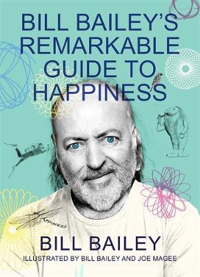Image for Bill Bailey's Remarkable Guide to Happiness