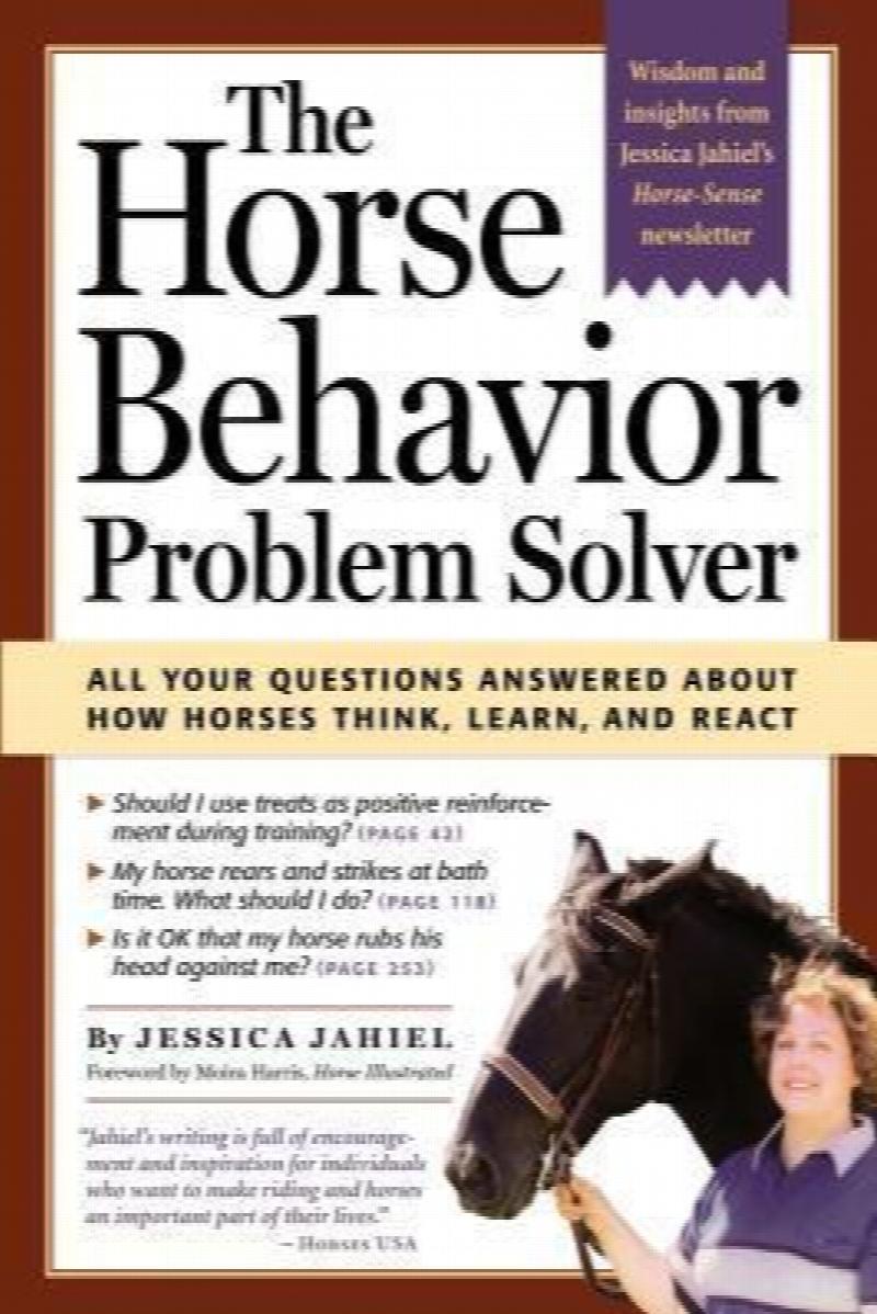 The Horse Behaviour Problem Solver Your Questions Answered about How