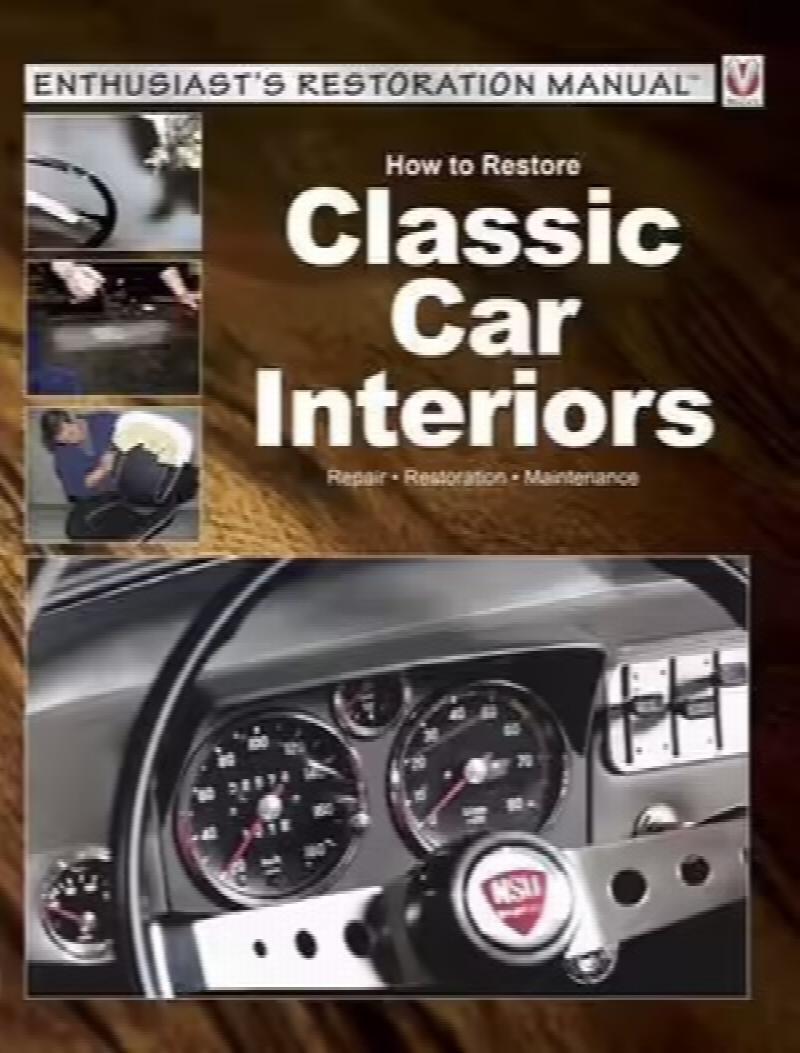 How to Restore Classic Car Interiors Repair, Restoration, Maintenance