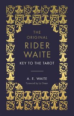 Image for The Key To The Tarot : The Official Companion to the World Famous Original Rider Waite Tarot Deck