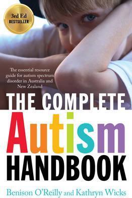 Image for The Complete Autism Handbook : The essential resource guide for autism spectrum disorder in Australia and New Zealand