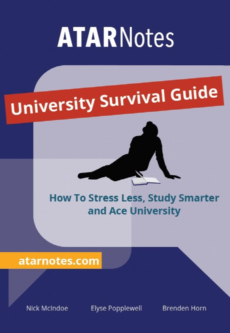 study buddy qce Image for ATAR Notes : University Survival Guide : How to Stress Less, Study Smarter and Ace University