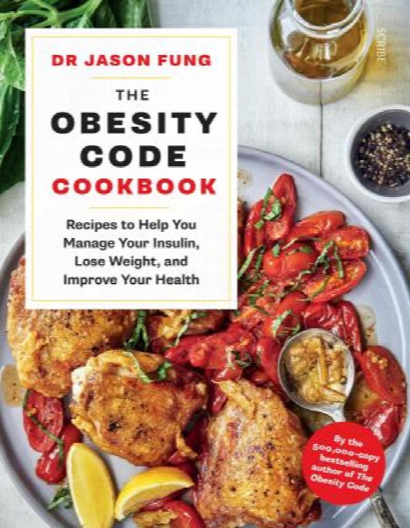 The Obesity Code Cookbook : Recipes to help you manage your insulin ...