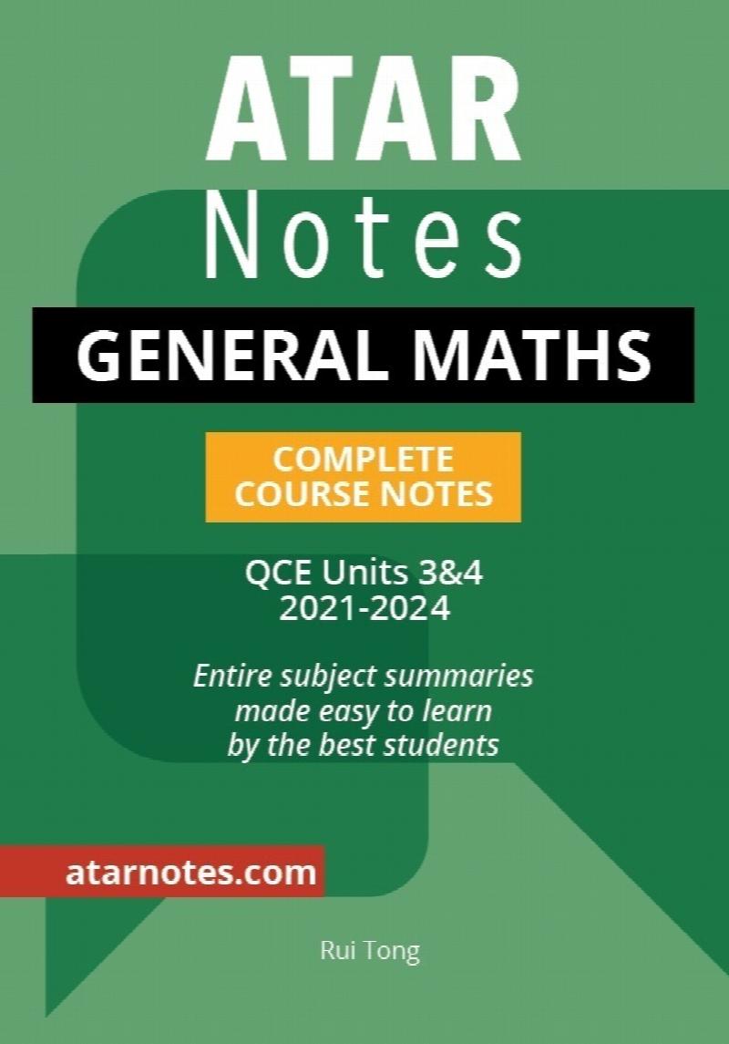 Image for ATAR Notes : General Maths Complete Course Notes QCE Units 3&4 2021-2024