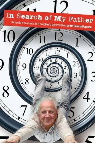 Image for In Search of My Father: Dementia is no match for a daughter's determination ***TEMPORARILY OUT OF STOCK***