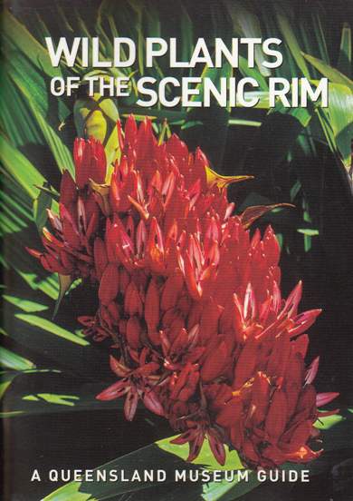 Wild Plants of the Scenic Rim: A Queensland Museum Pocket Wild Guide Image for Wild Plants of the Scenic Rim: A Queensland Museum Pocket Wild Guide