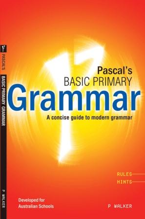 Image for Excel Handbooks - Pascal's Basic Primary Grammar Years 3–6 - A concise guide to modern grammar developed for Australian Students