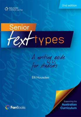 Senior Text Types 2nd Edition A Writing Guide for Students Image for Senior Text Types 2nd Edition A Writing Guide for Students