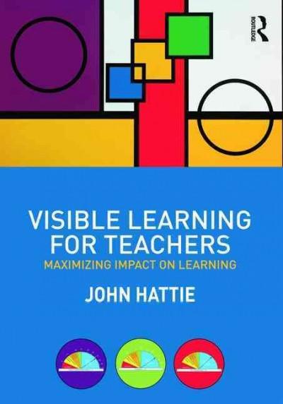 Image for Visible Learning for Teachers : Maximizing Impact on Learning