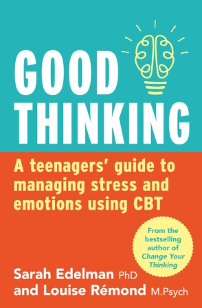 Image for Good Thinking: A Teenager's Guide to Managing Stress and Emotion Using CBT