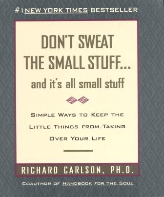 Image for Don't Sweat The Small Stuff ... and it's all small stuff